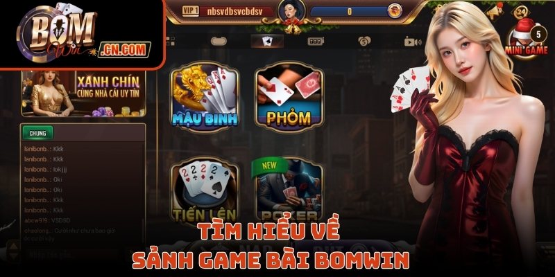Tìm hiểu về sảnh game bài Bomwin