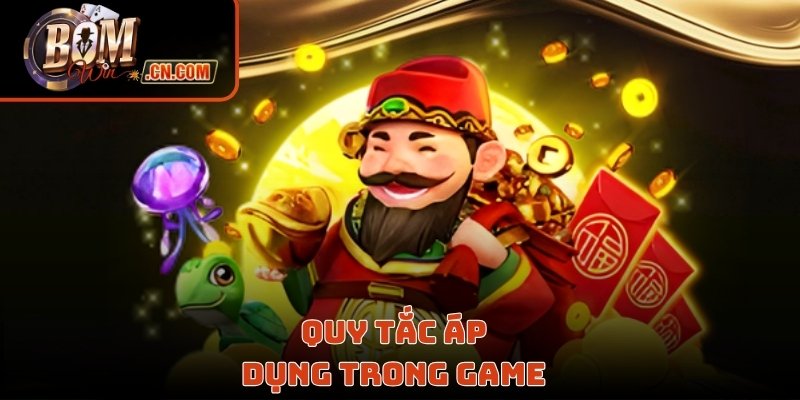 Quy tắc áp dụng trong game 