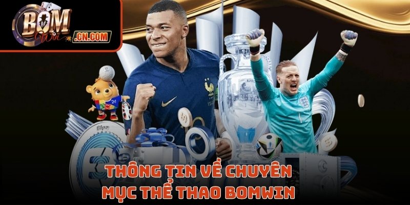 Thông tin về chuyên mục thể thao Bomwin